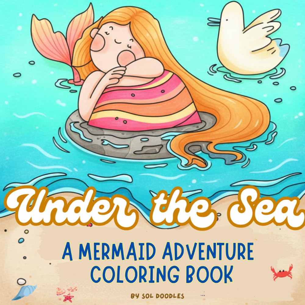 A Mermaid Adventure Under the Sea: Creative coloring book for kids & teens