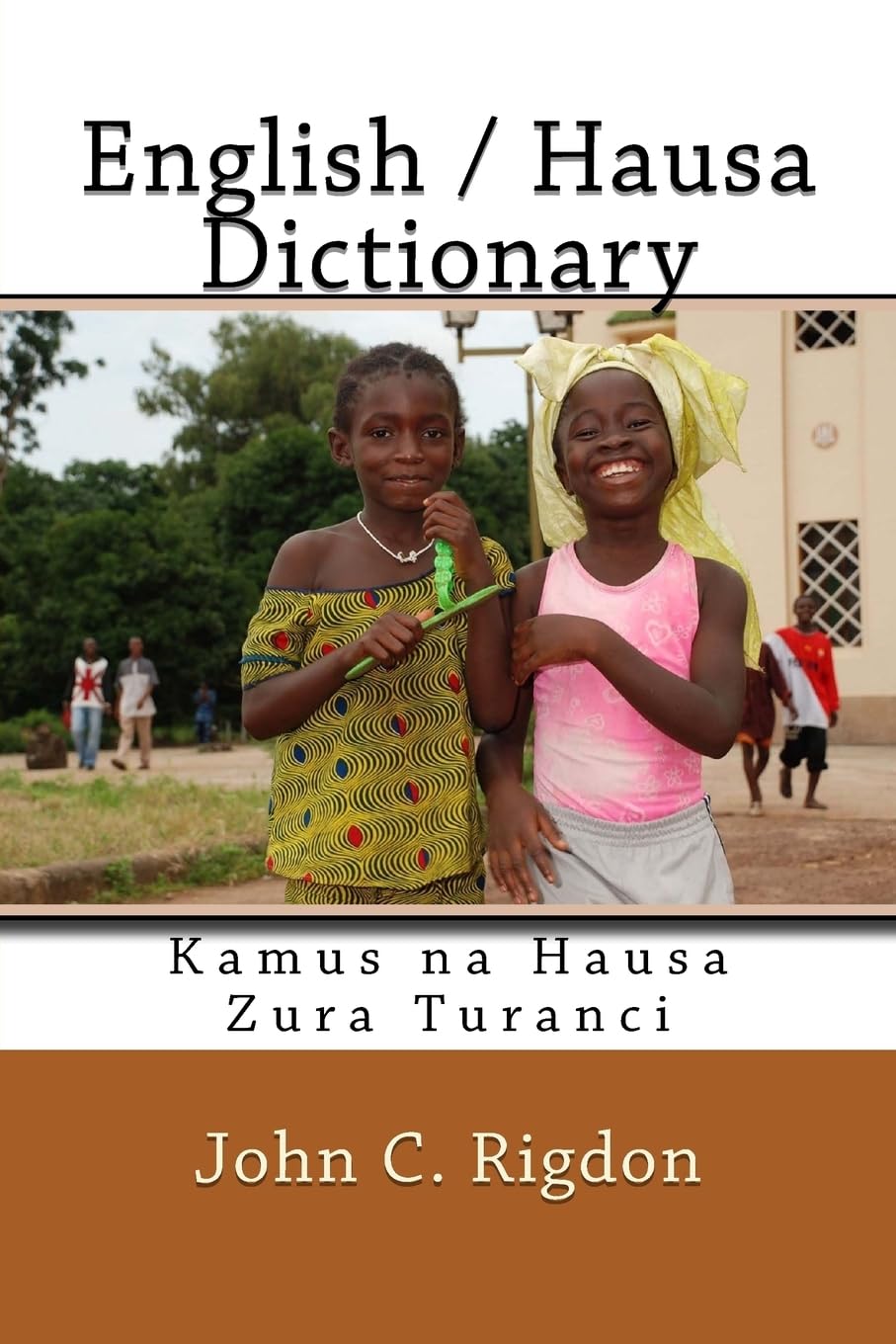 English / Hausa Dictionary: Kamus na Hausa Zura Turanci: Volume 25 (Words R Us Bi-lingual dictionaries)