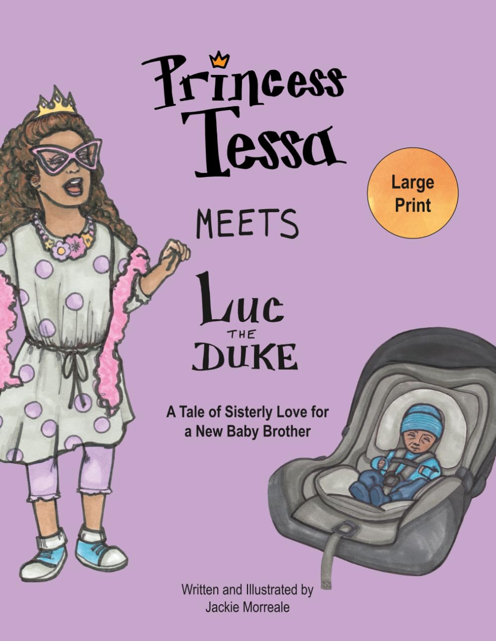 Princess Tessa Meets Luc the Duke: A Tale of Sisterly Love for a New Baby Brother: 1
