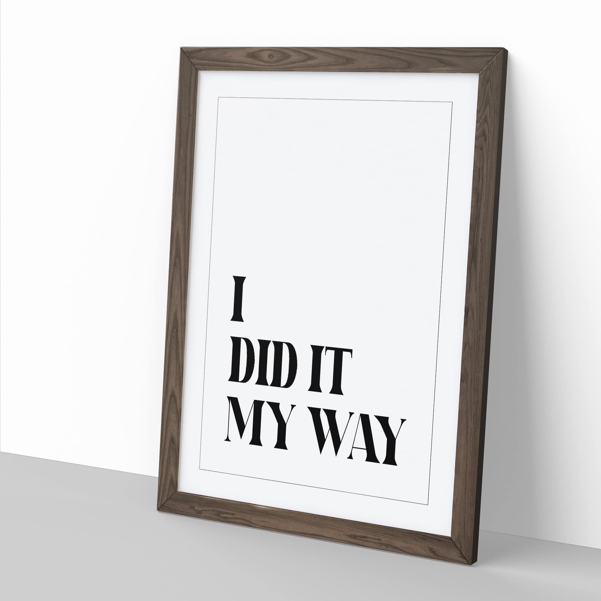 I Did It My Way Typography Quote Framed Wall Art Print, Ready to Hang Picture for Living Room Bedroom Home Office Décor - Image 2
