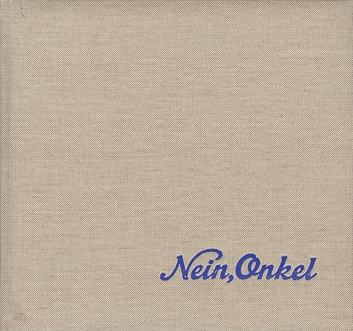 Ed Jones and Timothy Prus: Nein, Onkel: Snapshots From Another Front 1938-1945