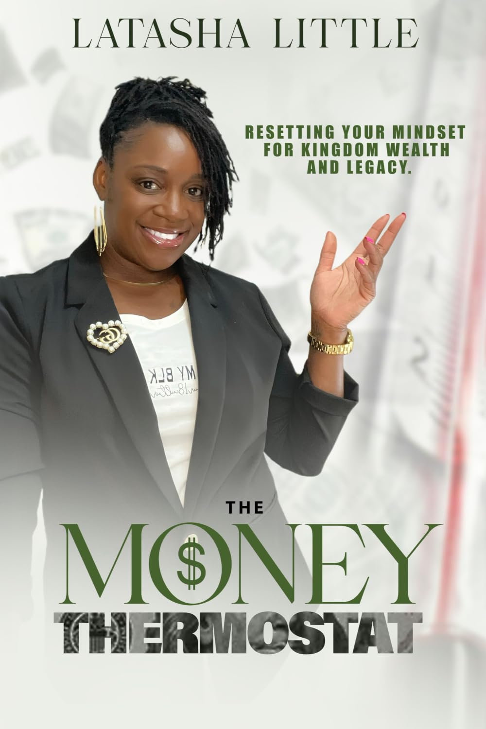 The Money Thermostat: Resetting Your Mindset for Kingdom Wealth and Legacy
