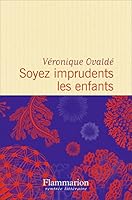 Soyez imprudents les enfants 2081389444 Book Cover