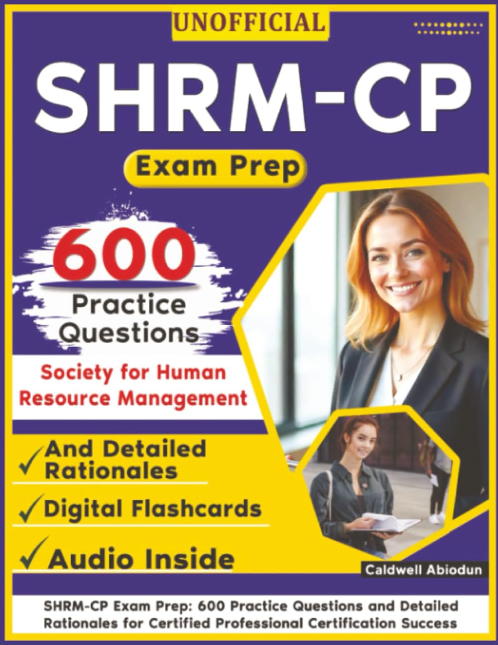 Unofficial SHRM-CP Exam Prep: 600 Practice Questions and Detailed Rationales