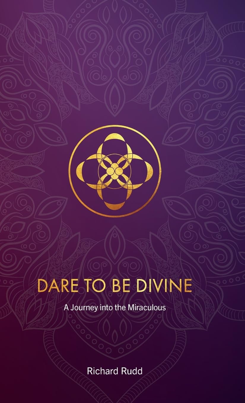 Dare to be Divine: A Journey into the Miraculous