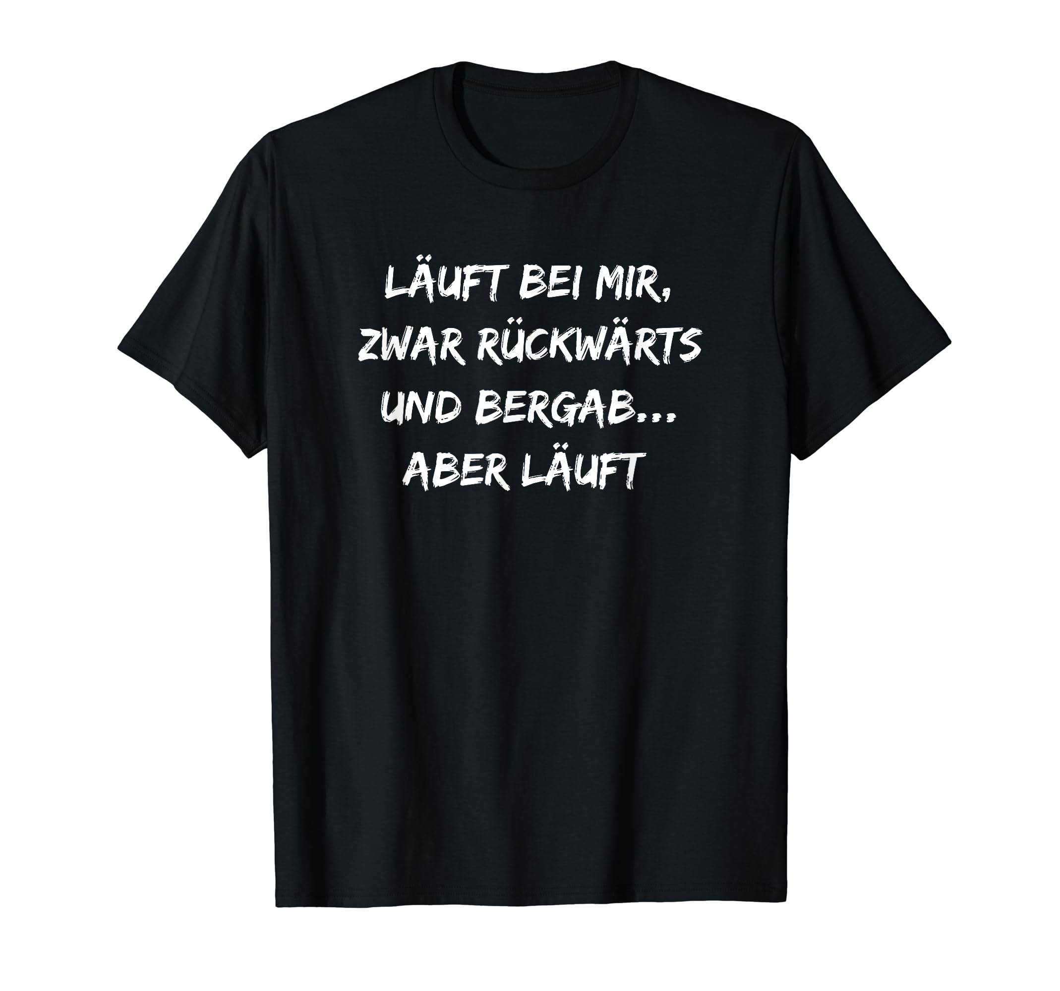 T-Shirt Uomo 'Läuft Bei MIR, Zwar Rückwärts Und Bergab' - 100% Cotone, Collo A U, Marrone, Taglia XXL