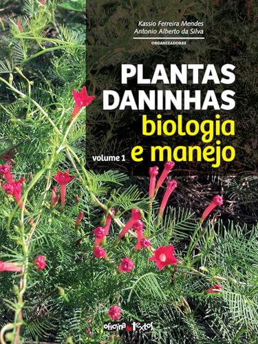 Plantas daninhas - vol.1 - biologia e manejo: Volume 1