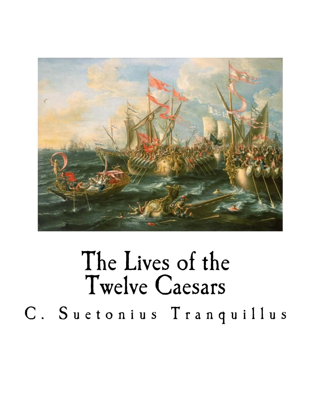 The Lives of the Twelve Caesars De vita Caesarum Tranquillus, C