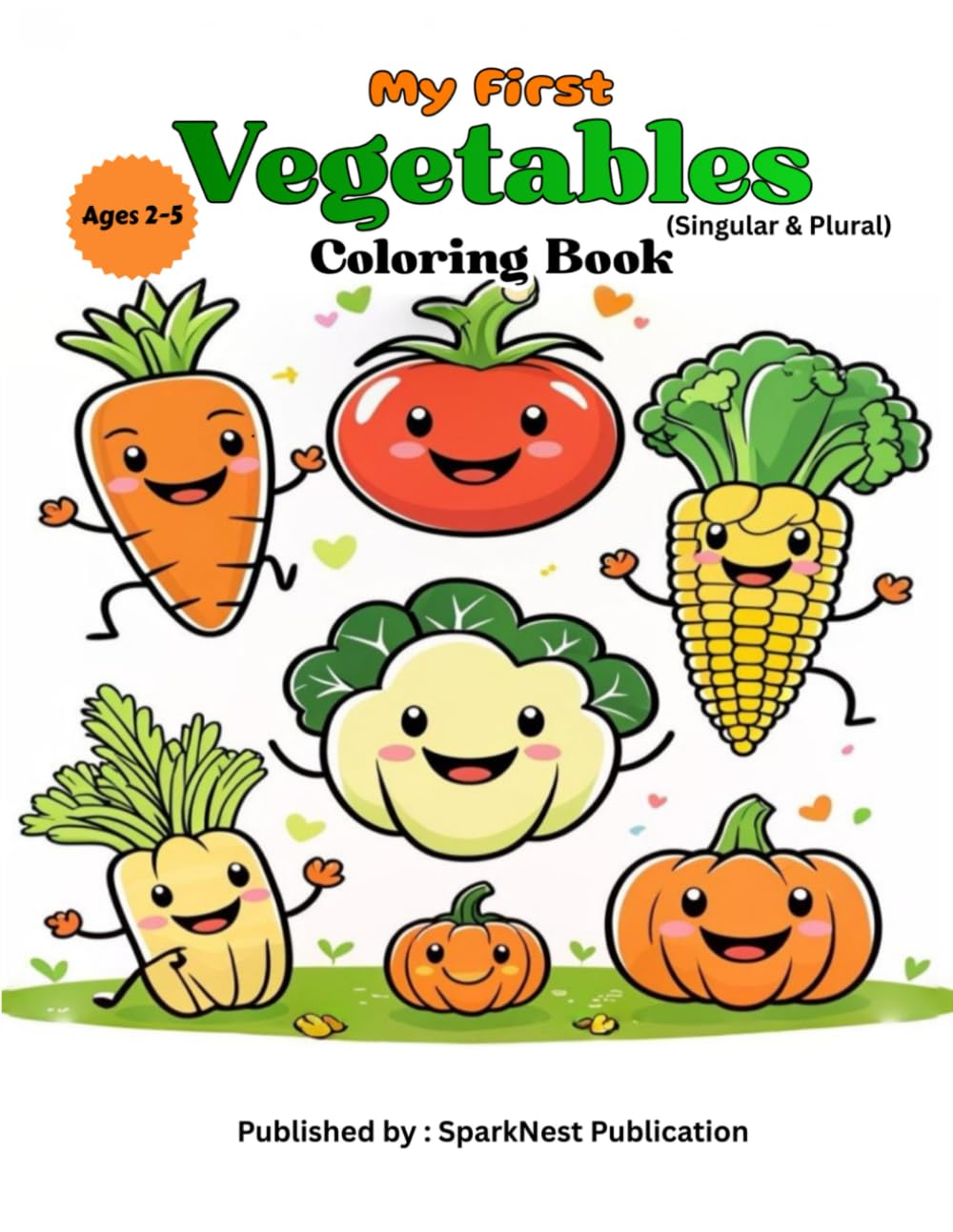 My First Vegetables Coloring Book for Kids (Ages 2–5): Learn Singular & Plural Vegetables Through Easy Coloring | Preschool & Toddler Educational ... Coloring Books for Toddlers (Ages 2–5))