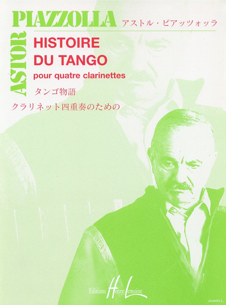 ピアソラ : タンゴの歴史/アンリ・ルモアンヌ社/クラリネット四重奏用