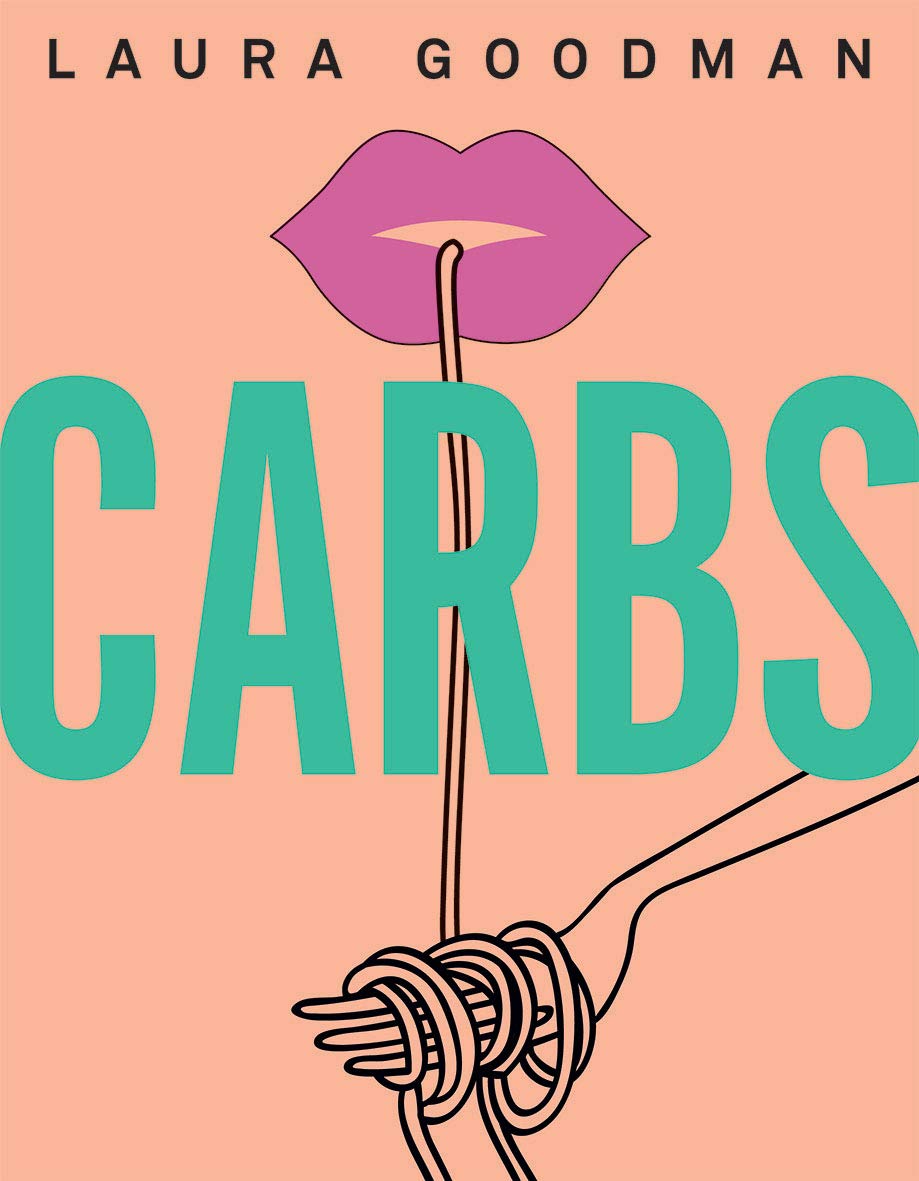 Carbs by Laura Goodman (Hardback Book)