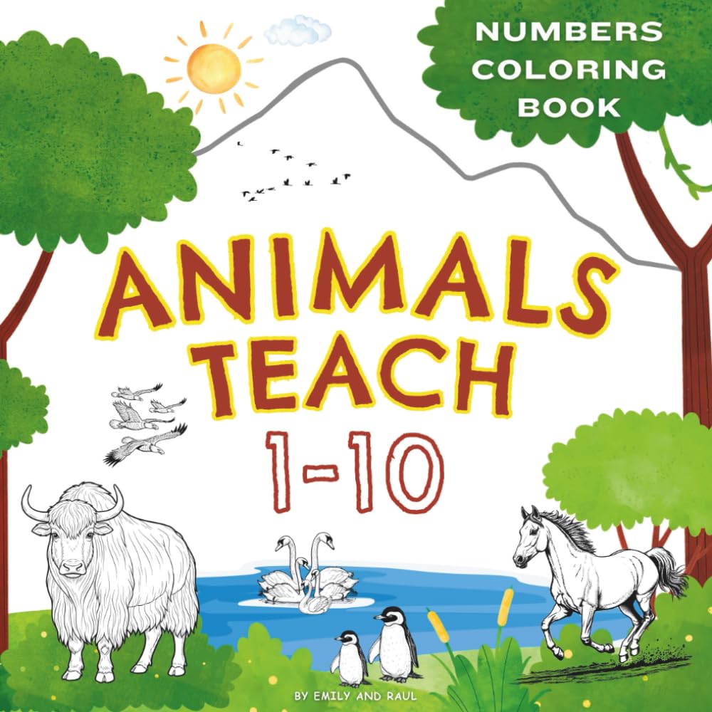 Animals Teach 1-10 Coloring Book: Number Tracing, Counting & Animal Coloring Fun for Kids | Learn to Trace, Draw, and Count with Adorable Animals | ... Educational Coloring Books for Ages 2-6)