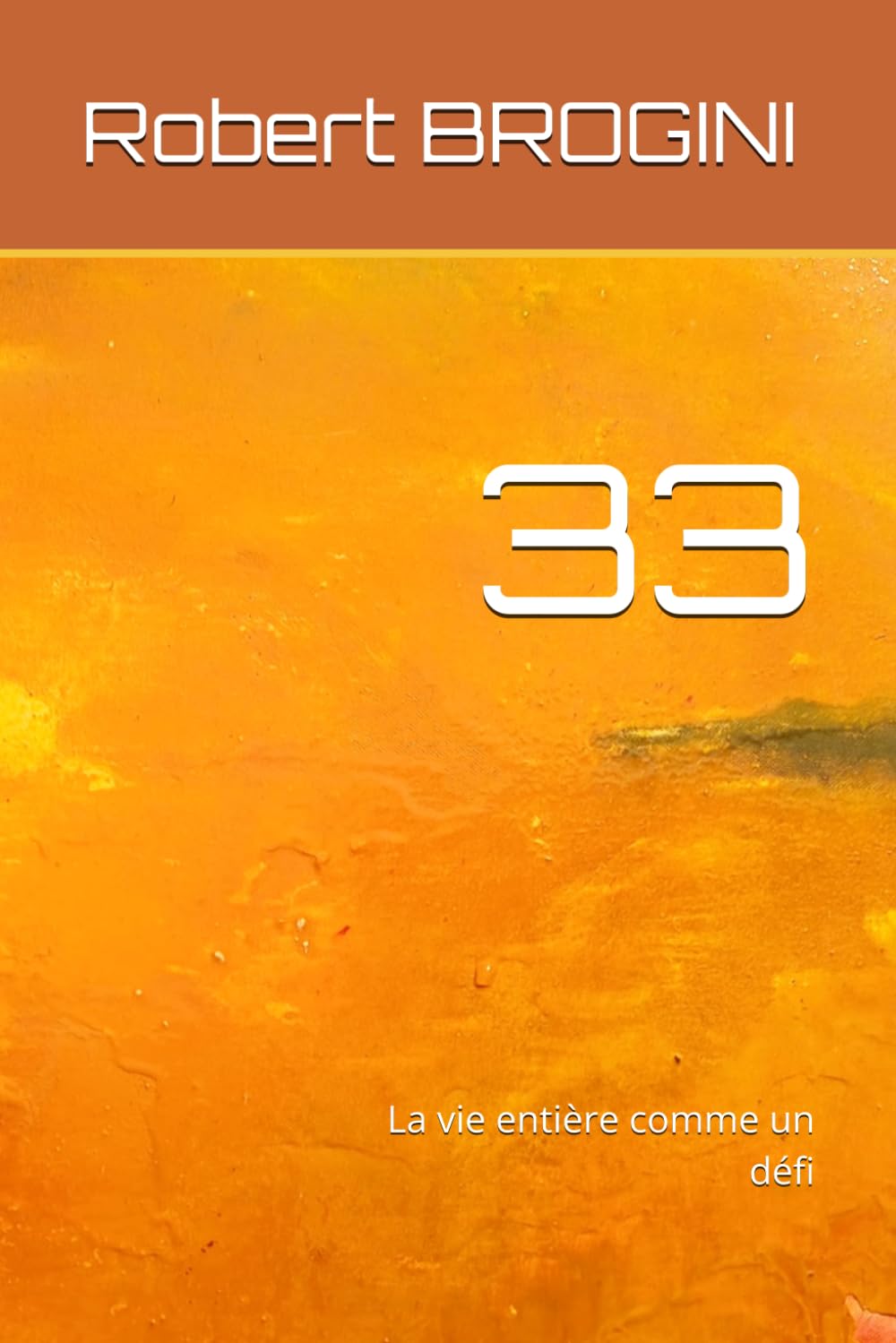 33: La vie entière comme un défi