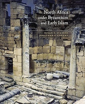 North Africa under Byzantium and Early Islam (Dumbarton Oaks Byzantine Symposia and Colloquia)-Wow! eBook