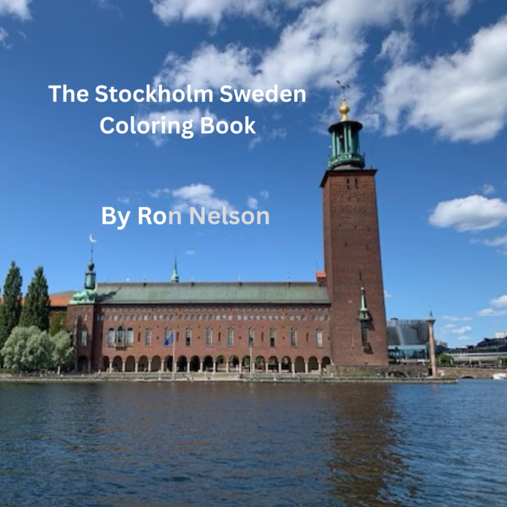 The Stockholm Sweden Coloring Book: Tour Stockholm and the surrounding Islands and the Island of Olin