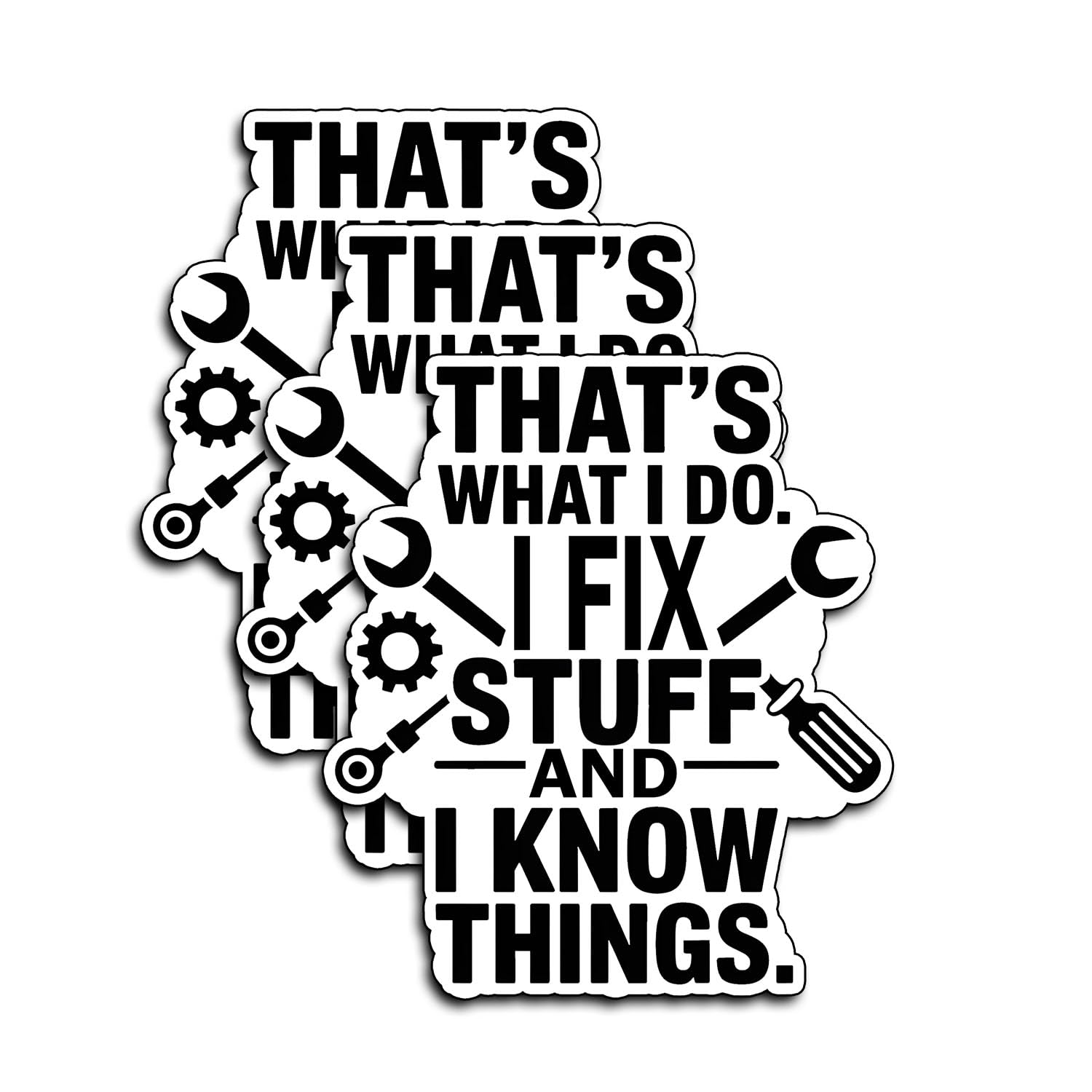 (3Pcs) that’s What I Do I Fix Stuff and Know Things Sticker – Funny Mechanic Vinyl Decal – Gifts for Repairman, Engineers, Technicians – Waterproof