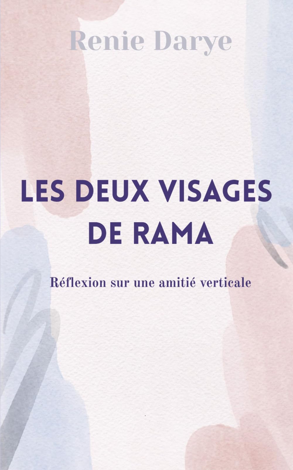 Les deux visages de Rama: Réflexion sur une amitié verticale