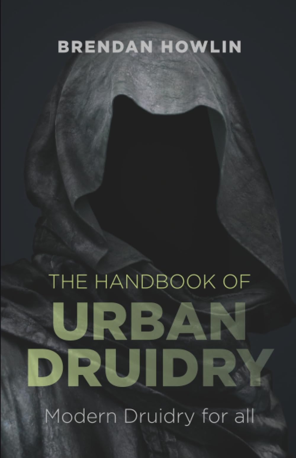 Handbook of Urban Druidry: Modern Druidry for All