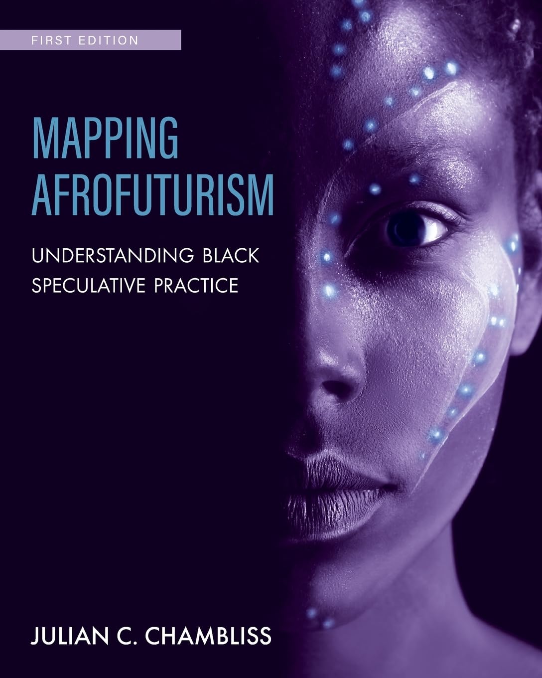 Mapping Afrofuturism: Understanding Black Speculative Practice      Paperback – June 24, 2024