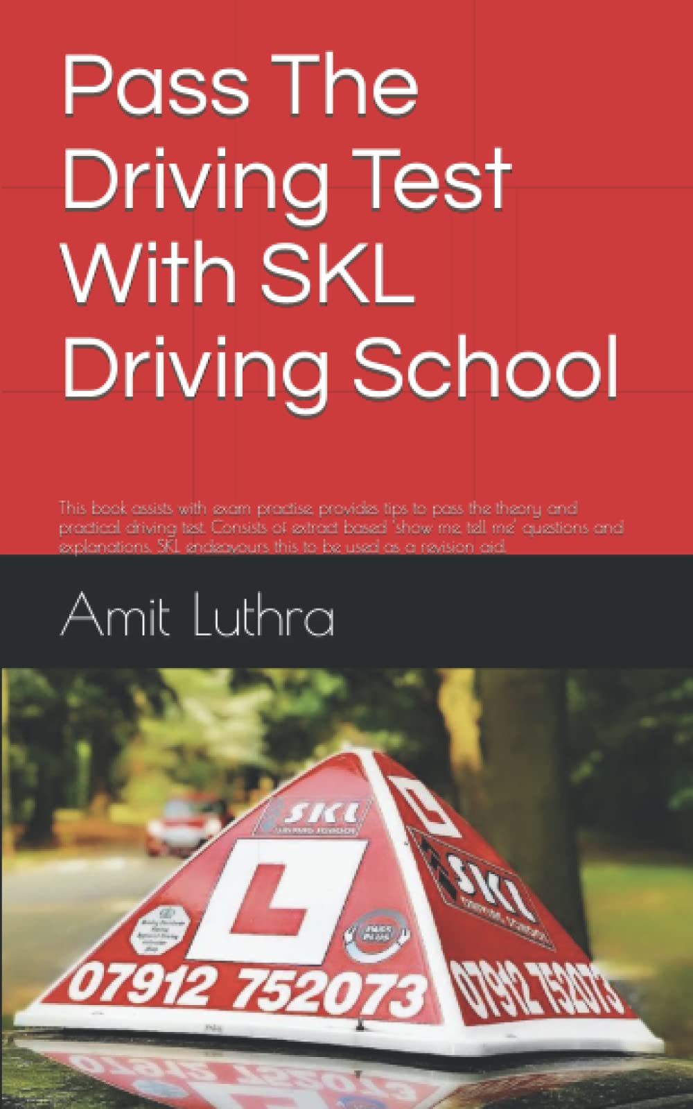 Buy Pass The Driving Test With SKL This book assists with exam