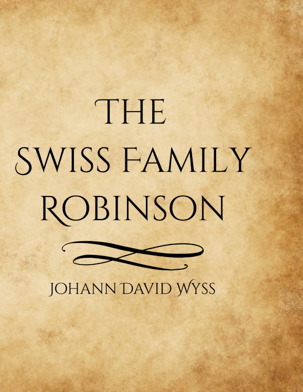 The Swiss Family Robinson: A Classic Adventure of Survival, Exploration, and Family Ingenuity in the Wild
