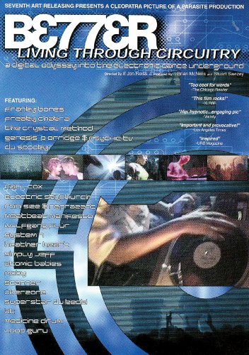 Better Living Through Circuitry Better Living Through Circuitry