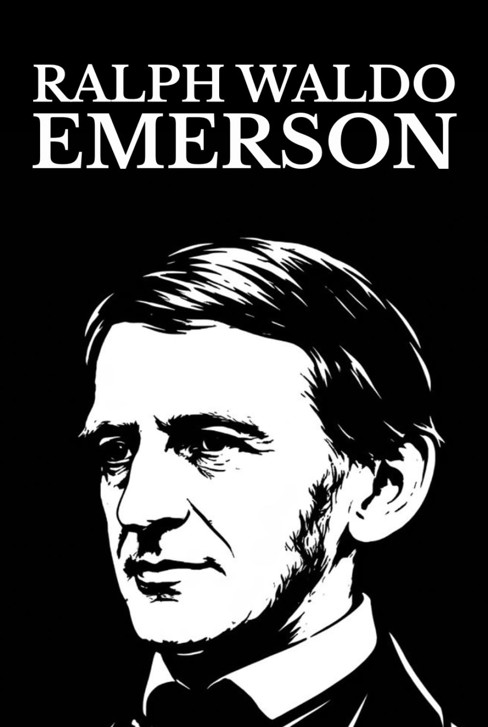 Ralph Waldo Emerson: Nature · Essays First & Second Series · Representative Men · The Conduct of Life