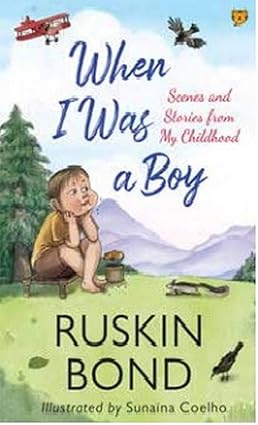 WHEN I WAS A BOY 
Scenes and Stories from My Childhood