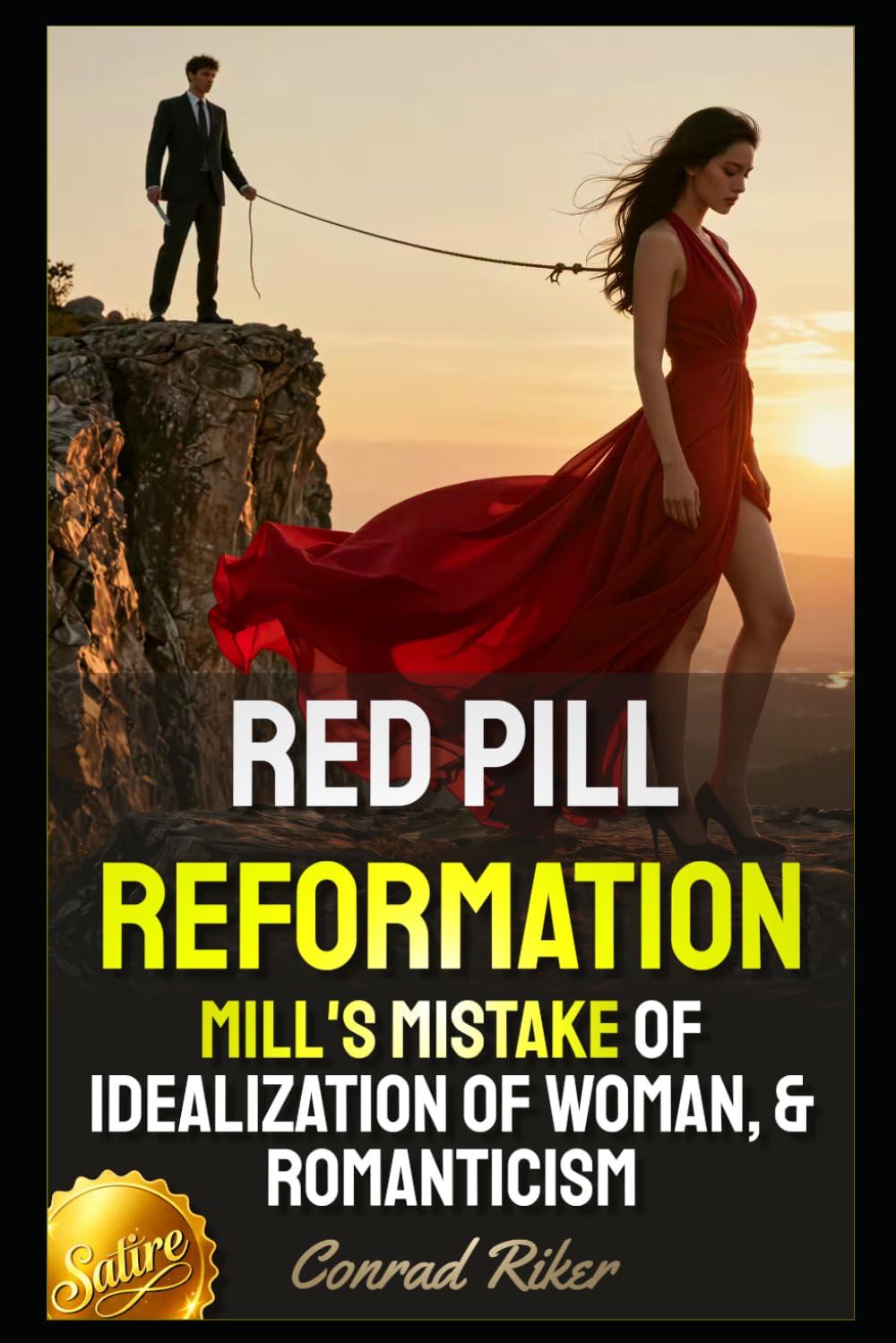 Red Pill Reformation: Mill's Mistake Of Idealization Of Woman, & Romanticism (Redpilled Progressive (satire))