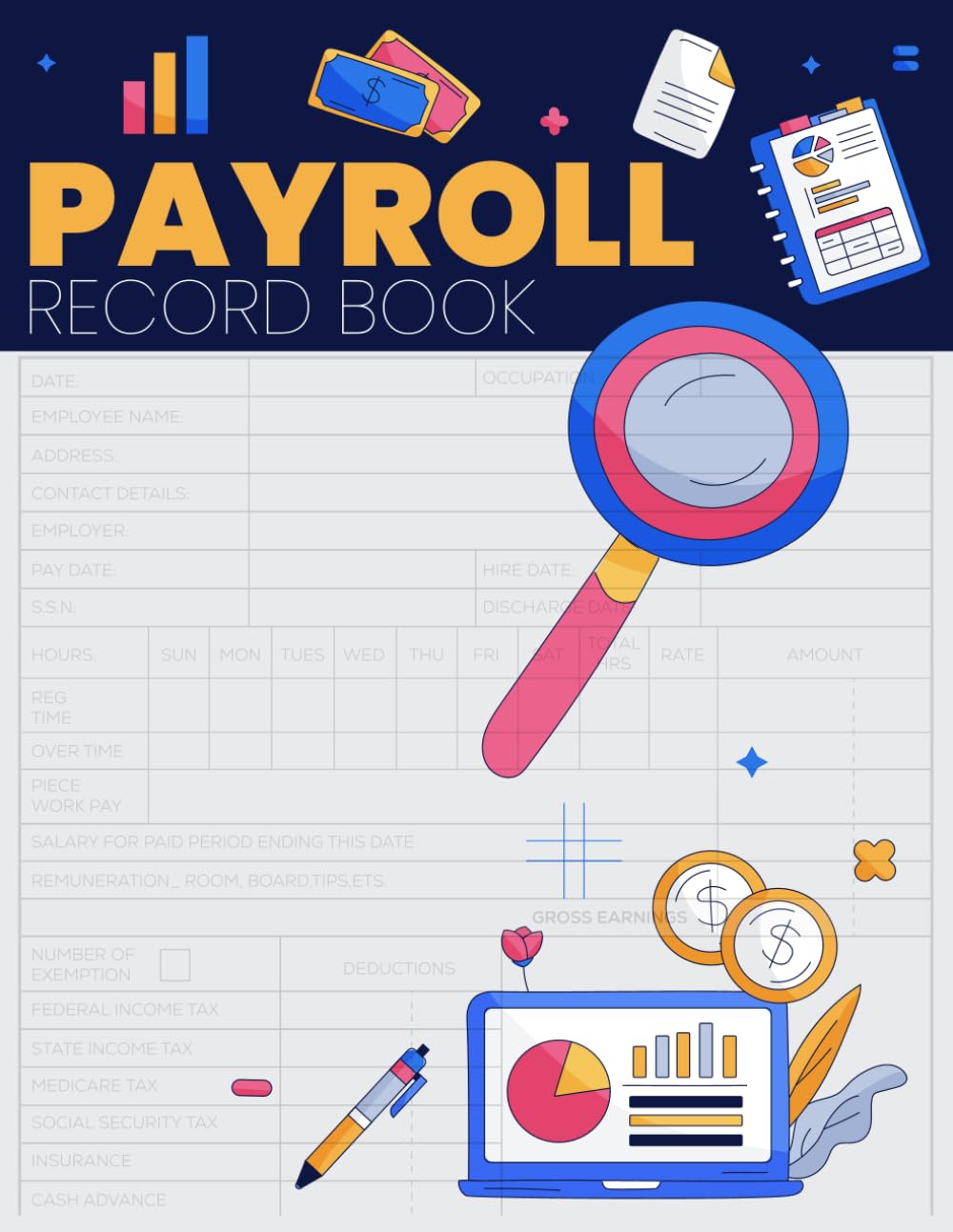 Payroll Record Book: Keeping track of business expenses, taxes and payroll in a logbook
