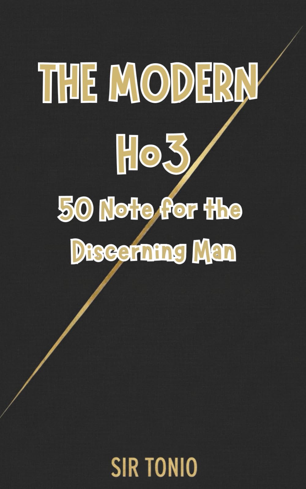 The Modern Hoe: 50 Notes for the Discerning Man Guide to Spotting Toxic Relationships and Reclaiming Your Peace | Biblical Wisdom for Navigating Modern Dating and Avoiding Manipulative Women