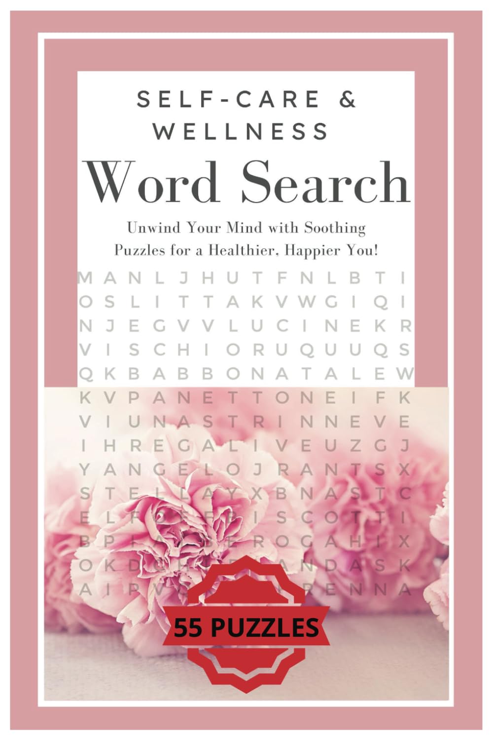 Self-Care & Wellness Word Search: Unwind Your Mind with Soothing Puzzles for a Healthier, Happier You!