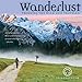 Wanderlust 2016 Hiking Wall Calendar: Trekking the Road Less Traveled
