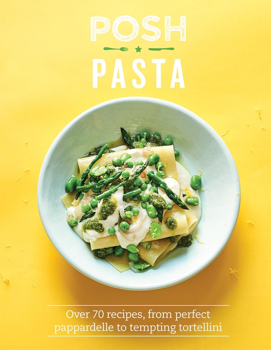 Posh Pasta by Phillippa Spence HARDBACK 9781787135468