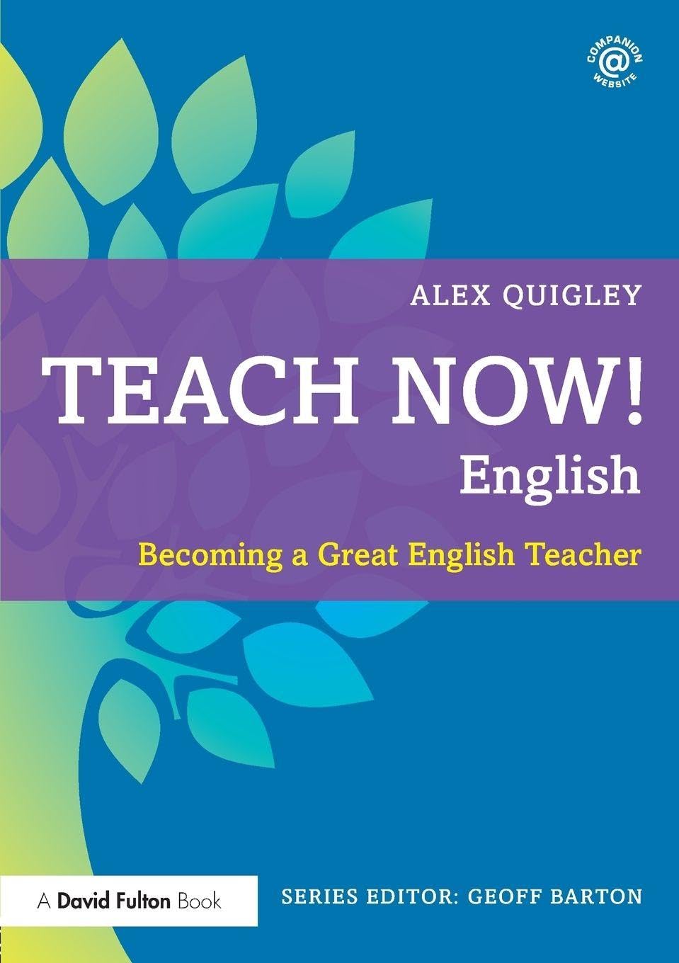 Teach Now! English: Becoming a Great English Teacher