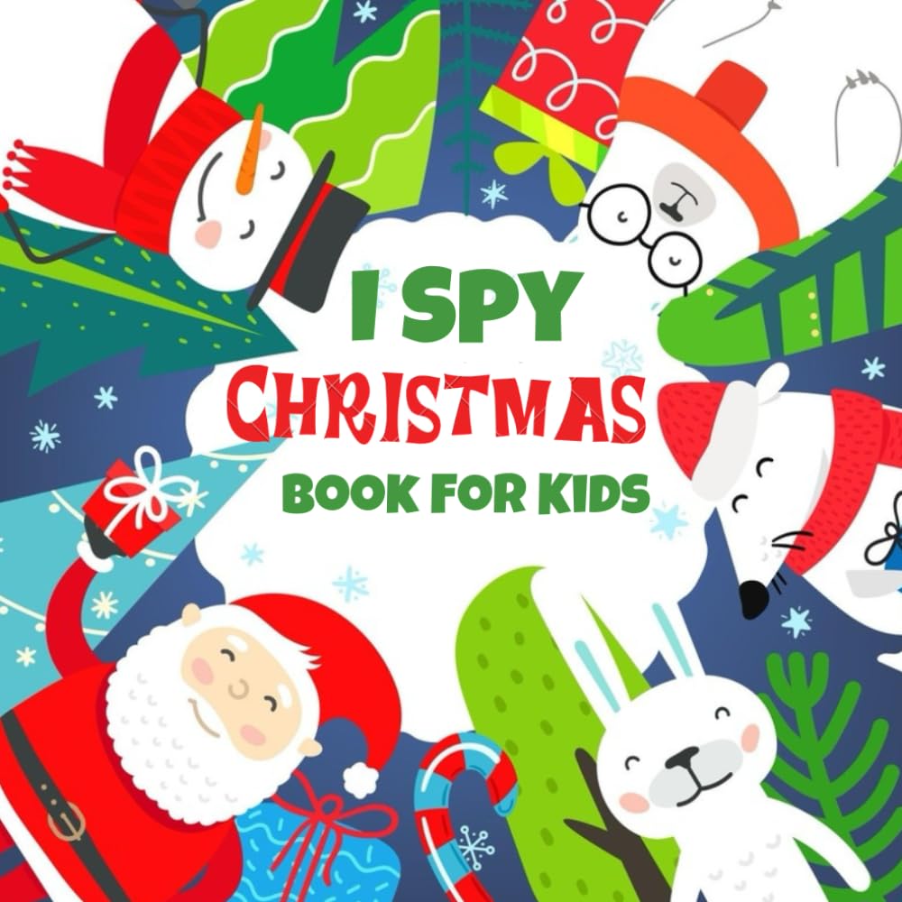 I spy Christmas Book For Kids Ages 2-5: Christams Basket Stuffers | An Amazing and Interactive Guessing Game Book