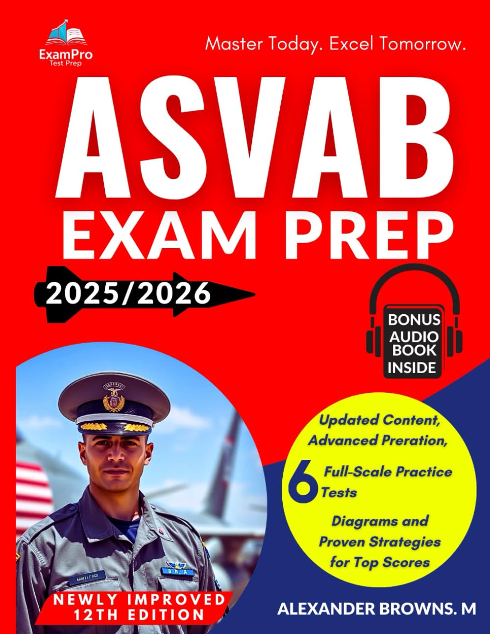 ASVAB Exam Prep 2025-2026: Updated Content with 6 Full- Length Practice Tests, Diagrams & Proven Strategies for Top Scores