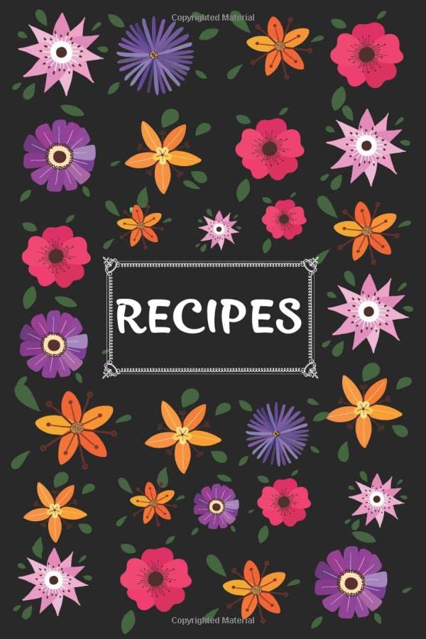 Recipes: Blank Recipe Book Journal to Write In Favorite Recipes and Meals For Mom, Woman