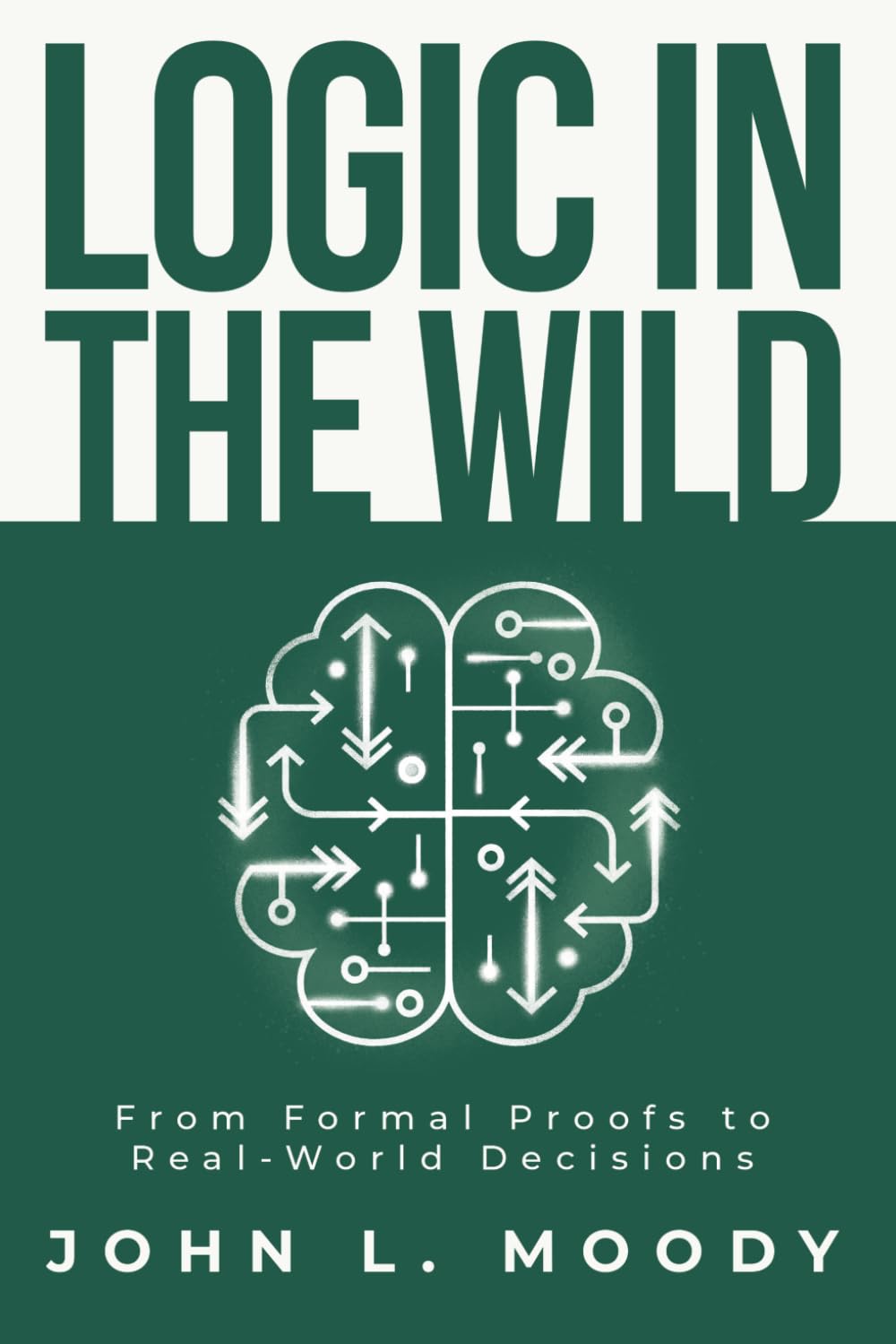 Logic in the Wild: From Formal Proofs to Real-World Decisions