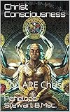 Christ Consciousness: You ARE Christ (English Edition) - Penelope Stewart B.Msc. 