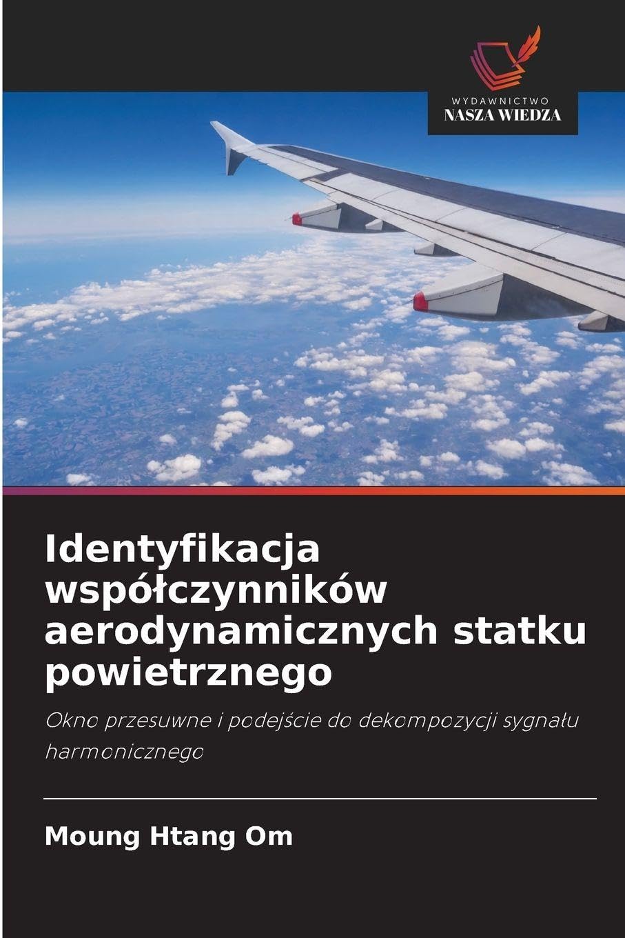 Identyfikacja wspó¿czynników aerodynamicznych statku powietrznego: Okno przesuwne i podej¿cie do dekompozycji sygna¿u harmonicznego