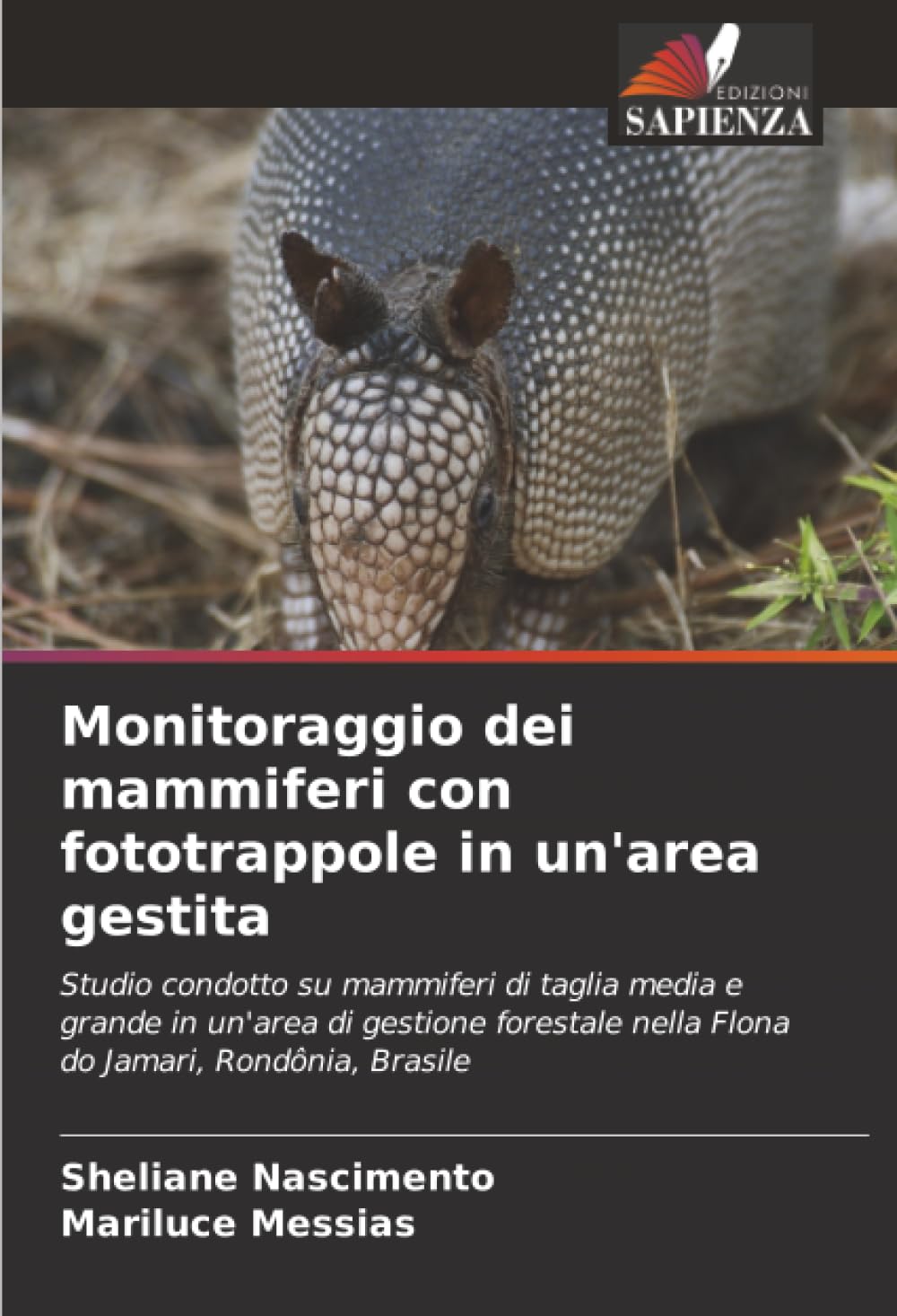 Monitoraggio dei mammiferi con fototrappole in un'area gestita: Studio condotto su mammiferi di taglia media e grande in un'area di gestione forestale nella Flona do Jamari, Rondônia, Brasile