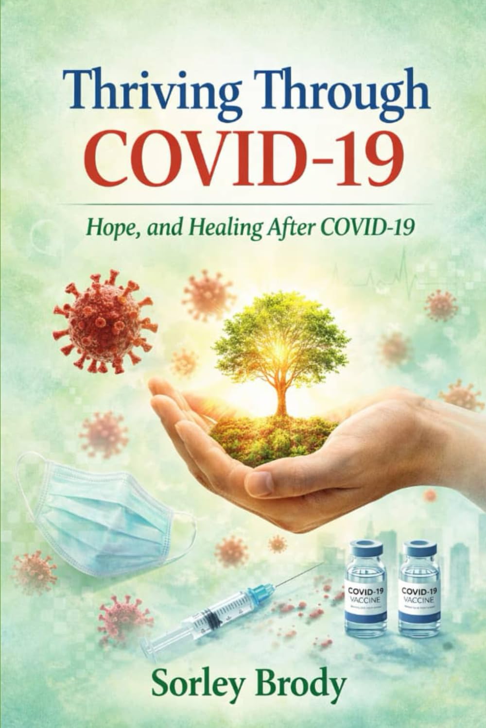 Thriving Through COVID-19: Hope, and Healing After COVID-19
