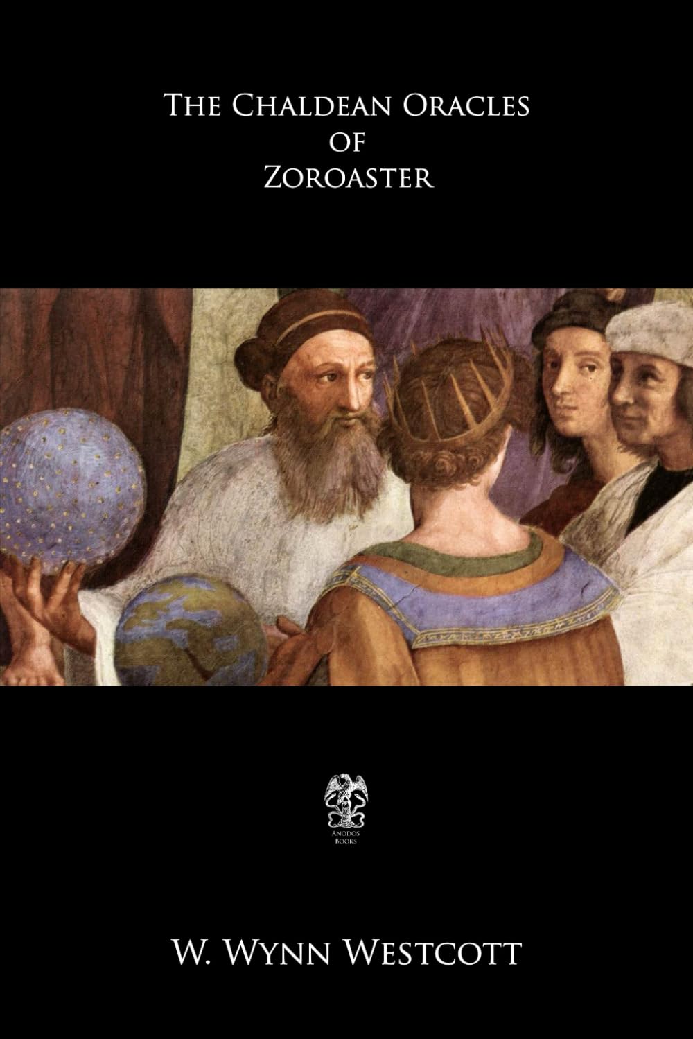 The Chaldean Oracles of Zoroaster