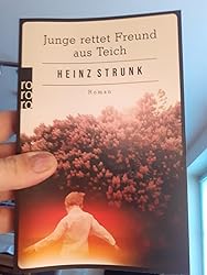 Junge rettet Freund aus Teich Strunk, Heinz Amazon.de Bücher