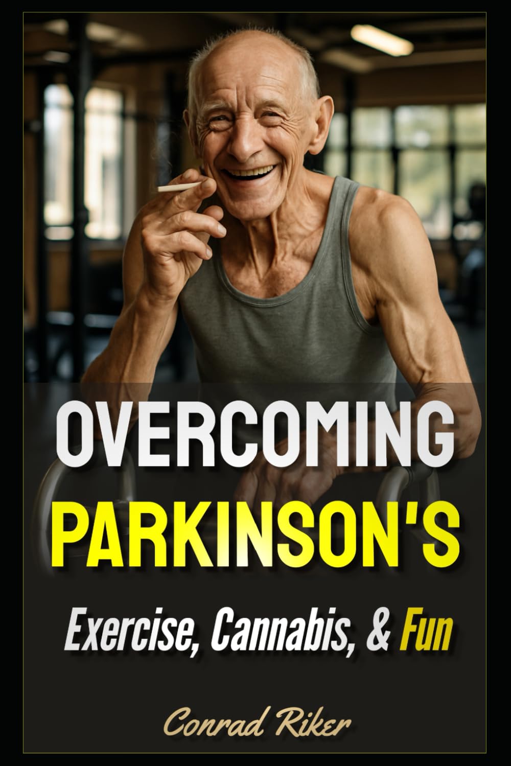 Overcoming Parkinson's: Exercise, Cannabis, & Fun (Redpilled Progressive (satire))