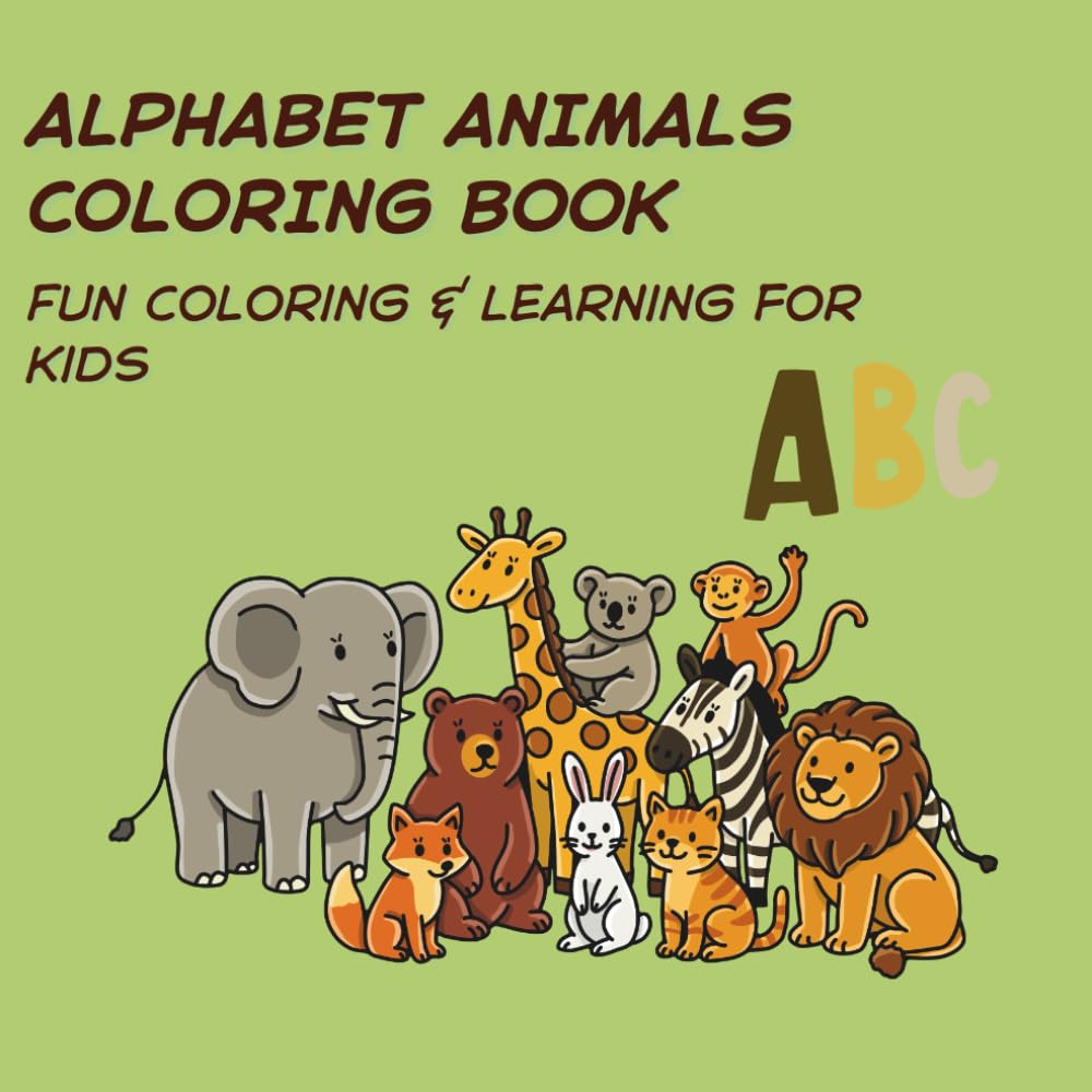 ALPHABET ANIMALS COLORING BOOK: Fun Coloring & Learning for Kids