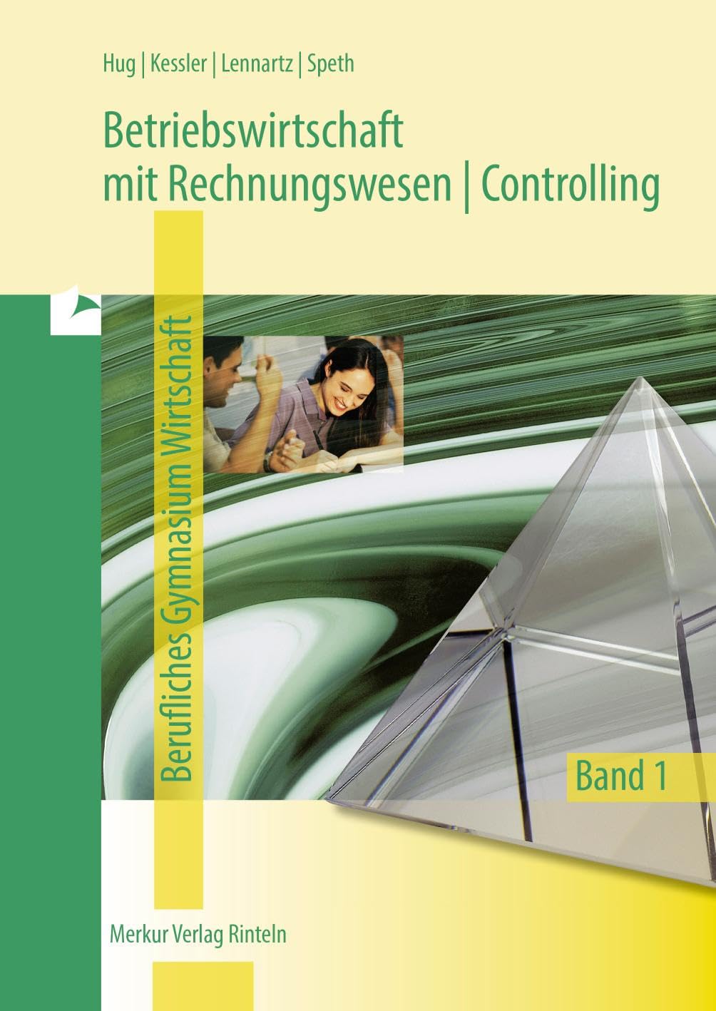Betriebswirtschaft mit Rechnungswesen | Controlling: Berufliches Gymnasium Wirtschaft - Band 1