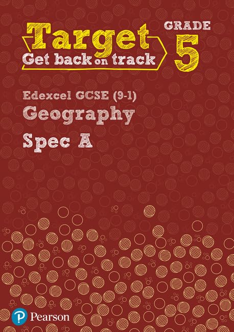 Target Grade 5 Edexcel GCSE (9-1) Geography Spec A