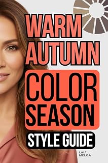Warm Autumn Color Palette Style Guide: The Complete Color Season Wardrobe Style